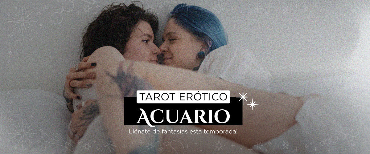 TAROT ERÓTICO - ACUARIO