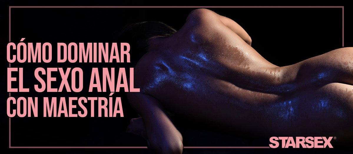 Cómo dominar el sexo anal con maestría - Starsex